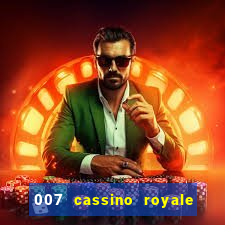 007 cassino royale filme completo em portugues